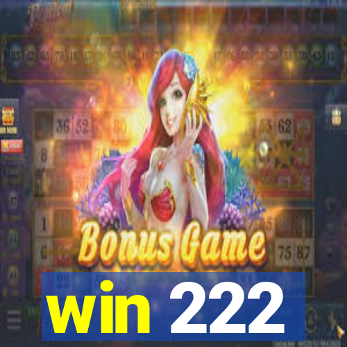 win 222